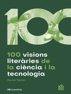 cover image of 100 visions literàries de la ciència i la tecnologia